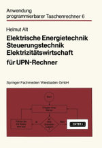Elektrische Energietechnik, Steuerungstechnik, Elektrizitaetswirtschaft fuer UPN-Rechner
