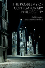 The Problems of Contemporary Philosophy - a       Critical Guide for the Unaffiliated