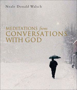 Meditations from Conversations With God Meditations from Conversations With God