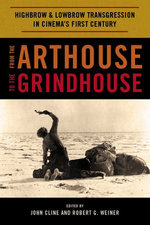 From the Arthouse to the Grindhouse
