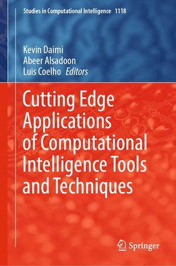 Cutting Edge Applications of Computational Intelligence Tools and Techniques Cutting Edge Applications of Computational Intelligence Tools and Techniques