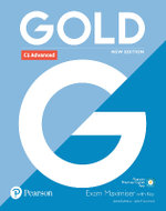 Gold C1 Advanced New Edition Exam Maximiser with Key Gold C1 Advanced New Edition Exam Maximiser with Key
