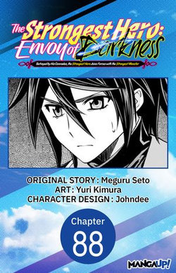 The Strongest Hero: Envoy of Darkness -Betrayed by His Comrades, the Strongest Hero Joins Forces with the Strongest Monster- #088