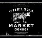 The Chelsea Market Cookbook