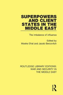Superpowers and Client States in the Middle East Superpowers and Client States in the Middle East