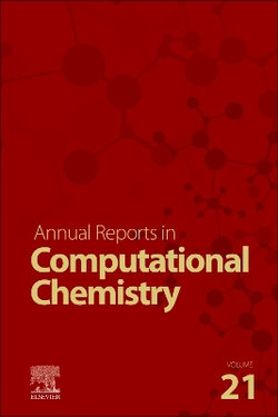 Annual Reports on Computational Chemistry: Volume 21