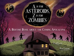 A Is for Asteroids, Z Is for Zombies A Is for Asteroids, Z Is for Zombies