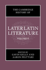 The Cambridge History of Later Latin Literature: Volume 2