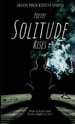 Solitude Rises: Poetry