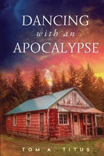 Dancing with an Apocalypse