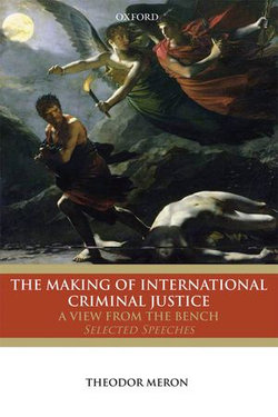 The Making of International Criminal Justice The Making of International Criminal Justice