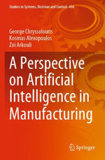 A Perspective on Artificial Intelligence in Manufacturing