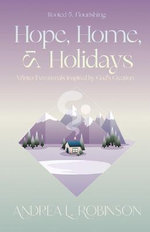 Hope, Home, & Holidays