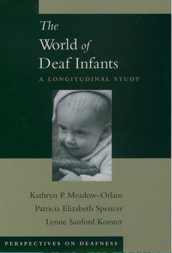 The World of Deaf Infants The World of Deaf Infants