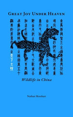 Great Joy Under Heaven: Wildlife in China