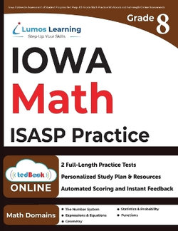 Iowa Statewide Assessment of Student Progress Test Prep: 8th Grade Math Practice Workbook and Full-length Online Assessments