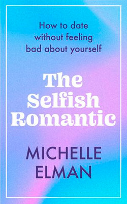 The Selfish Romantic