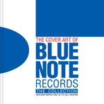 The Cover Art of Blue Note Records The Cover Art of Blue Note Records