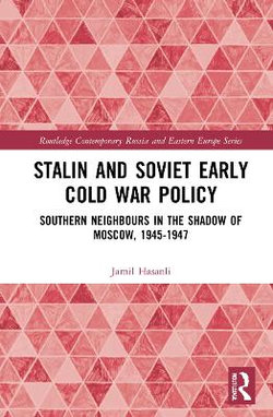 Stalin and Soviet Early Cold War Policy