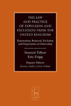 The Law and Practice of Expulsion and Exclusion from the United Kingdom