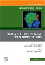 FMRI in the Pre-Operative Brain Tumor Setting, an Issue of Neuroimaging Clinics of North America