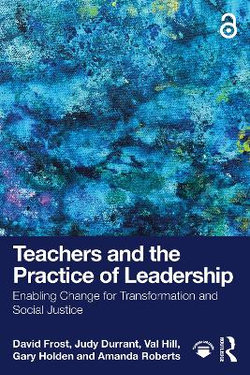 Teachers and the Practice of Leadership Teachers and the Practice of Leadership
