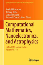 Computational Mathematics, Nanoelectronics, and Astrophysics