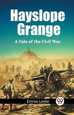Hayslope GrangeA Tale of the Civil War (Edition2023) Hayslope GrangeA Tale of the Civil War (Edition2023)