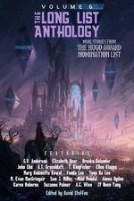 The Long List Anthology Volume 6 The Long List Anthology Volume 6