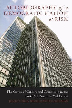 Autobiography of a Democratic Nation at Risk