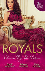 Royals: Chosen By The Prince/The Prince's Waitress Wife/Becoming The Prince's Wife/To Dance With A Prince