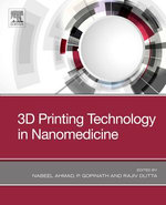 3D Printing Technology in Nanomedicine