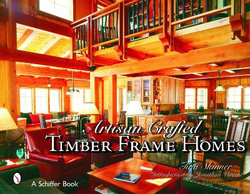 Artisan Crafted Timber Frame Homes