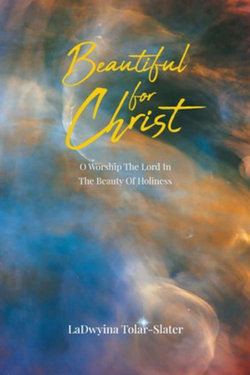 Beautiful for Christ