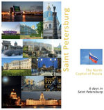 Saint Petersburg the North Capital of Russia
