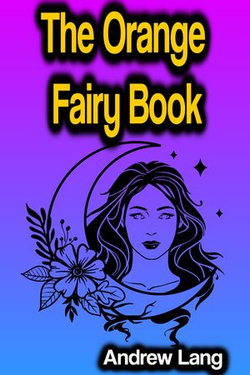 The Orange Fairy Book The Orange Fairy Book