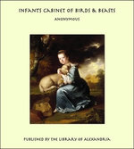 Infant's Cabinet of Birds & Beasts