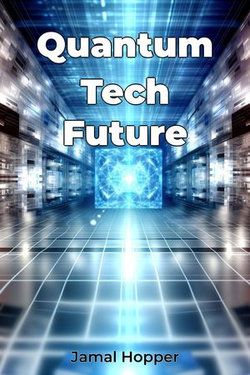 Quantum Tech Future