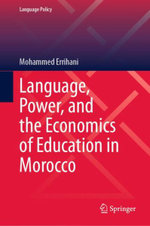 Language, Power, and the Economics of Education in Morocco