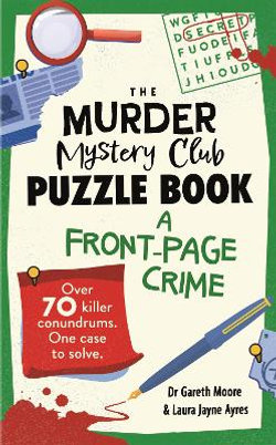 The Murder Mystery Club Puzzle Book: A Front-page Crime