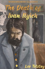 The Death of Ivan Ilyich & Other Stories