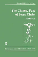 The Chinese Face of Jesus Christ: Volume 3a