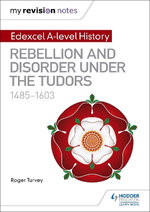 Rebellion and Disorder under the Tudors, 1485-1603