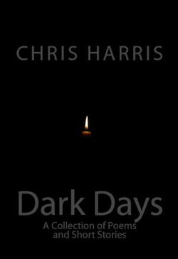 Dark Days: A Collection of Short Stories and Poetry