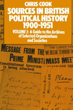 Sources in British Political History 1900-1951