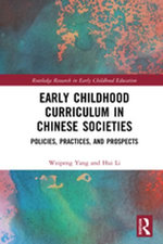 Early Childhood Curriculum in Chinese Societies Early Childhood Curriculum in Chinese Societies