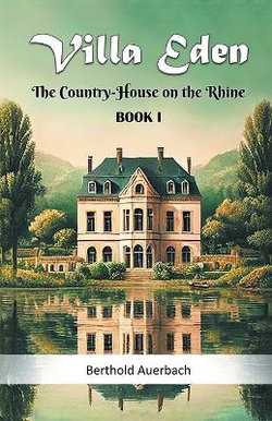 Villa EdenThe Country-House on the Rhine BOOK I (Edition2024)