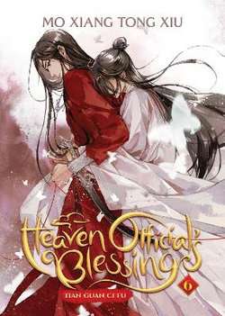 Heaven Official's Blessing: Tian Guan Ci Fu (Novel) Vol. 6 Heaven Official's Blessing: Tian Guan Ci Fu (Novel) Vol. 6
