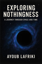 Exploring Nothingness