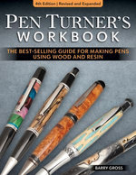 Pen Turner's Workbook, 4th Edition Revised and Expanded